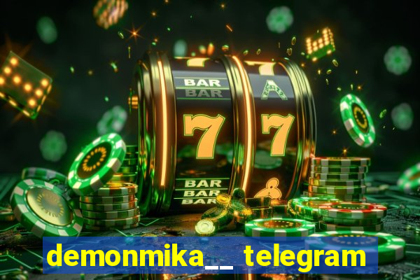 demonmika__ telegram